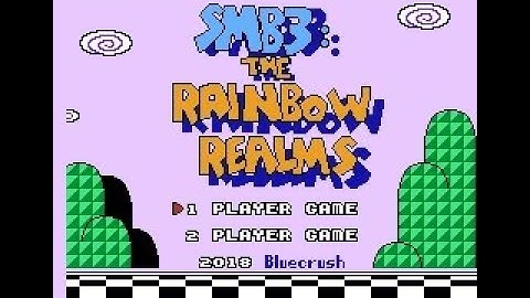 SMB3 Rom Hacks ~ The Rainbow Realms ~ Part 1