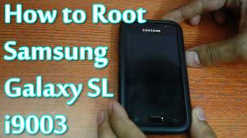 How to Safely Root Samsung Galaxy SL GT-i9003