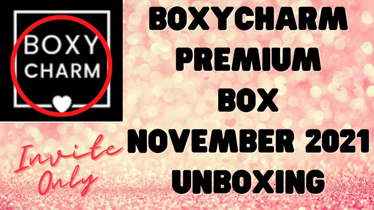 BOXYCHARM PREMIUM BOX NOVEMBER 2021 UNBOXING & 1ST IMPRESSIONS - $275 VALUE 