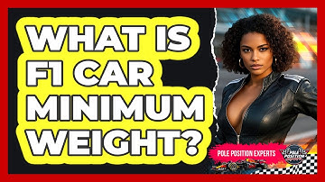 What Is F1 Car Minimum Weight? - Pole Position Experts