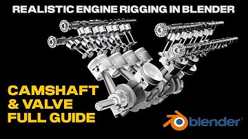 Camshaft & Valve Rigging in Blender – Complete Tutorial (Realistic Engine Animation)