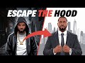 Escape the hood: life is beautiful outside