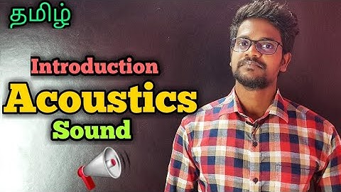 Acoustics|Sound|Introduction|Physics 10|Tamil|MurugaMP