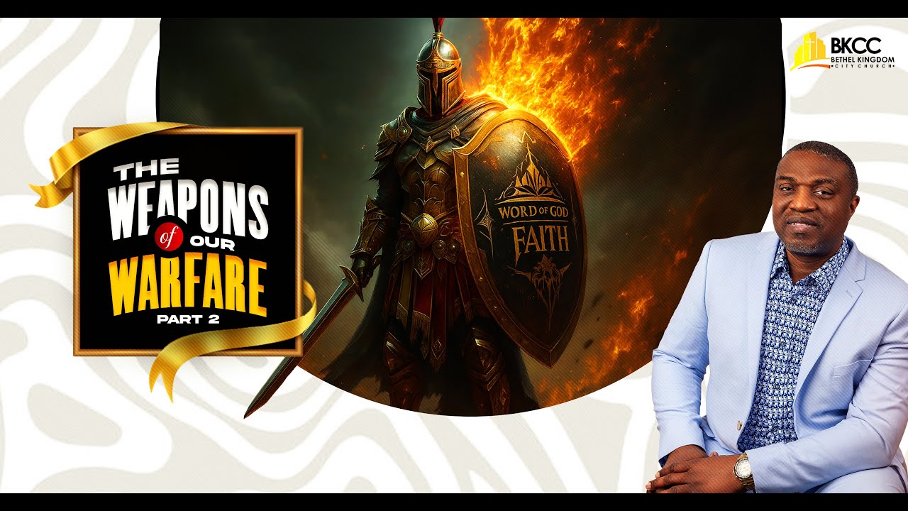 The Weapons of Our Warfare Part 2 | Pastor James Kayode Olusoji| Bethel ...