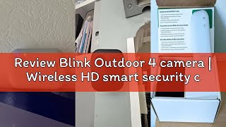 Review Blink Outdoor 4 camera | Wireless HD smart security camera, two-year battery life, enhanced m