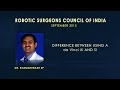 The Difference Between Using a da Vinci Xi and Si Surgical Robots- Dr. S. P. Somashekhar