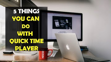 5 Things you can do with Quicktime player