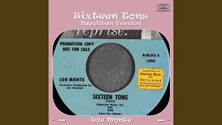 Video thumbnail of "Lou Monte - Sixteen Tons (Neapolitan Version)"