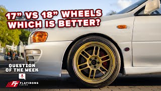 17 inch Vs. 18 inch wheels: Which is better?