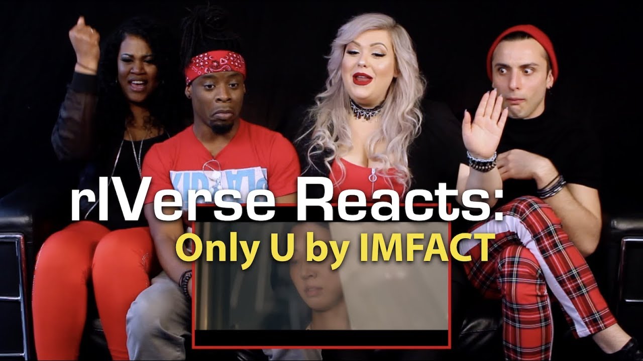 rIVerse Reacts: Only U by IMFACT - M/V Reaction auf YouTube ansehen rIVerse Reacts: Only U by IMFACT - M/V Reaction auf YouTube ansehen