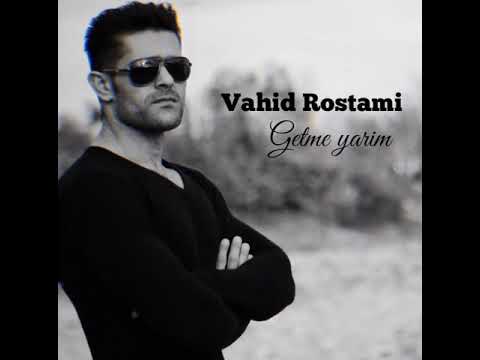 Vahid Rostami getme yarim (yeni 2021)