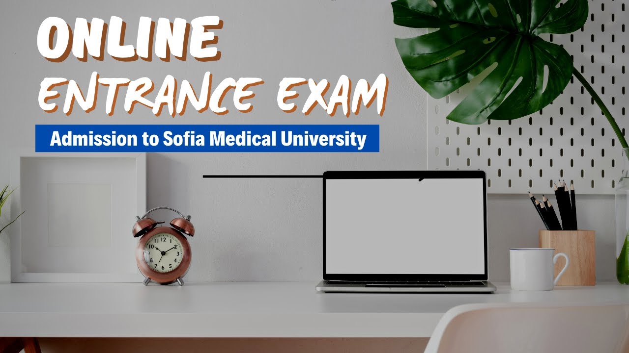 Sofia Medical University 2021 Online Entrance Exam Study in Bulgaria YouTube