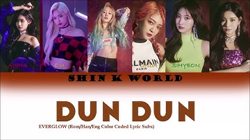 EVERGLOW DUN DUN ROM HAN ENG COLOR CODED LYRIC SUBS