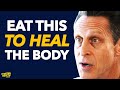 EAT THESE FOODS To Help Heal Your Body & PREVENT DISEASE! | Mark Hyman