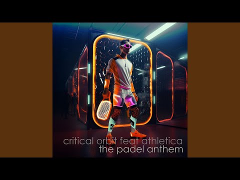在 YouTube 上观看 The Padel Anthem (feat. Athletica)