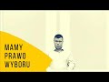 MAMY PRAWO WYBORU - Daniel Dąbek