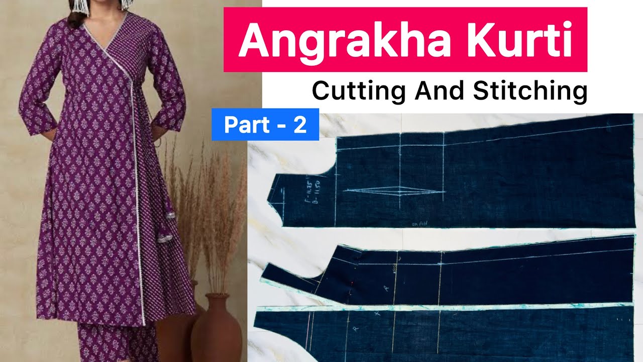 Angrakha Kurti Cutting And Stitching Full Tutorial | Kurti Class ...