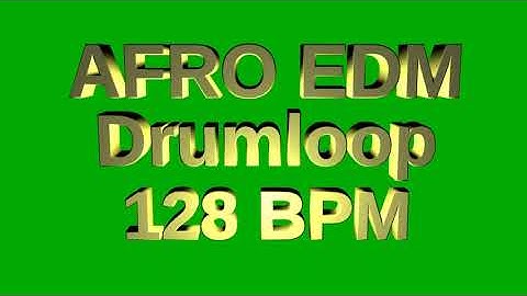 Afro EDM Drum Loop 128 BPM
