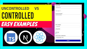 Controlled Components and Uncontrolled Components in React JS