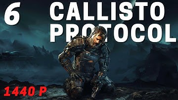 The Callisto Protocol full playthrough -- Part 6 -- 1440p