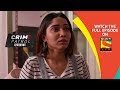 Crime Patrol Dastak - क्राइम पेट्रोल दस्तक - Ep 999 - 18th March, 2019