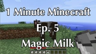 Magic Milk | 1 Minute Minecraft: Ep. 5