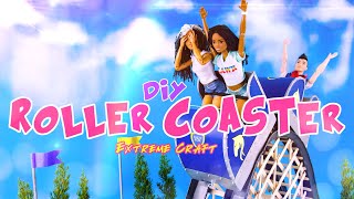 DIY - How to Make a Doll Roller Coaster | EXTREME CRAFT