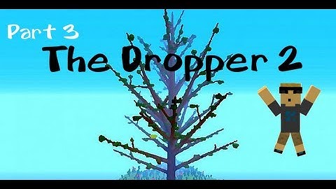 The Dropper 2 Part 3 - This Brain is too Smart