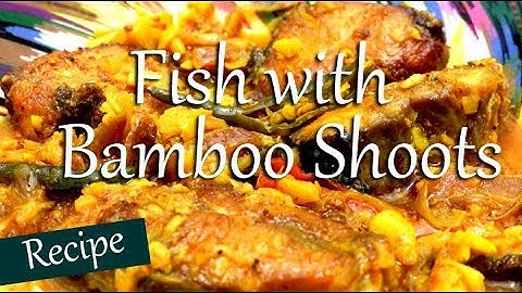 Fish with Bamboo Shoots| Khorisa Maas | Assamese Recipe