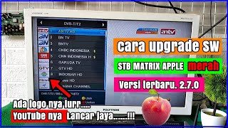 cara upgrade stb matrix apple merah versi terbaru.