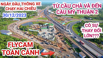 Flycam nút giao Cầu Chà Và cao tốc Mỹ Thuận - Cần Thơ đã thông xe 2 chiều & các hướng đi có thay đổi