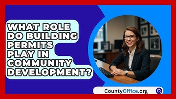 What Role Do Building Permits Play In Community Development? - CountyOffice.org
