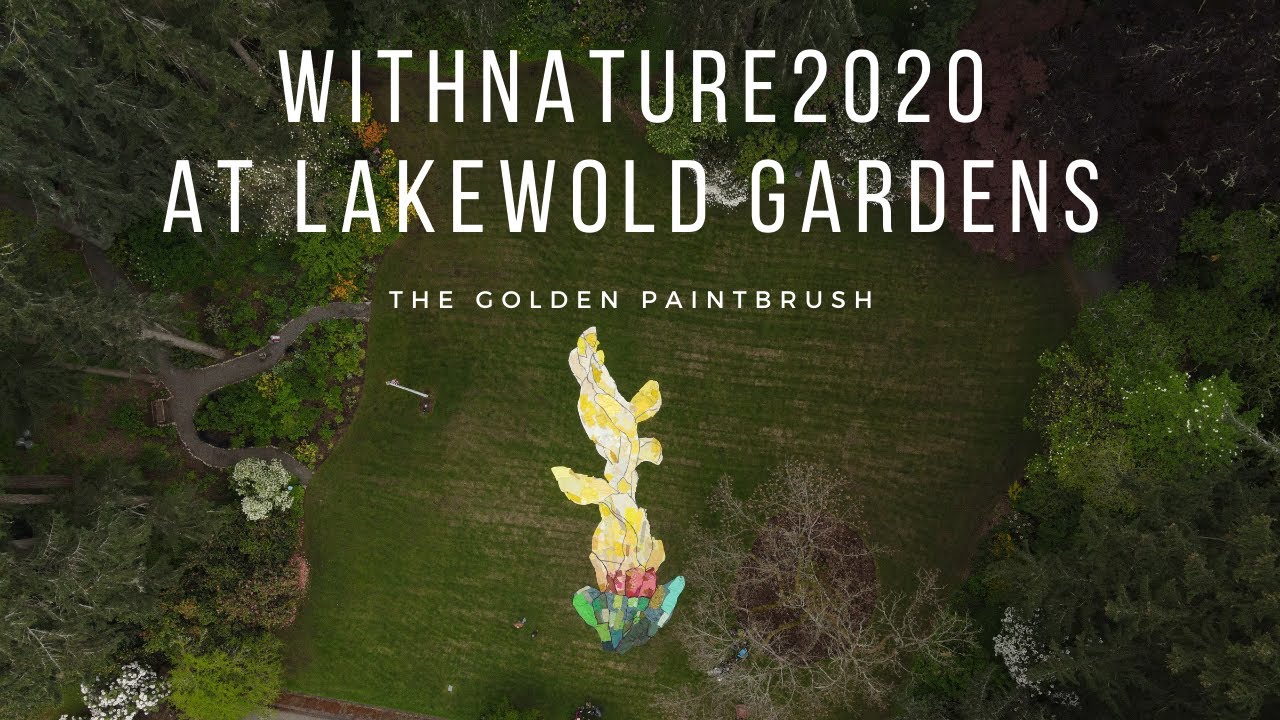 withNature2020 at Lakewold Gardens - The Golden Paintbrush