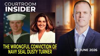 COURTROOM INSIDER | The wrongful murder conviction of Navy Seal Dusty Turner