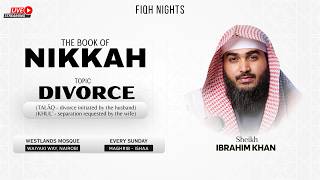 DIVORCE | The Book Of Nikkah | Sheikh Ibrahim Khan | Westlands Mosque