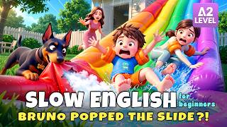 What Did You Do, Bruno?! Our Slide is Broken! | Slow English Story (A2 Level)