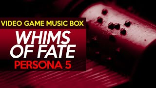 Persona 5: Whims of Fate || Video Game Music Box