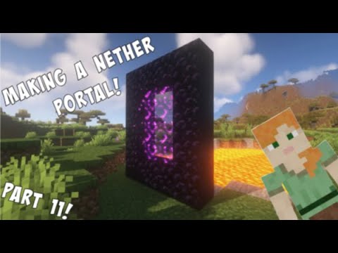 Making a Nether Portal in My Survival World! (Part 11)#minecraft# ...