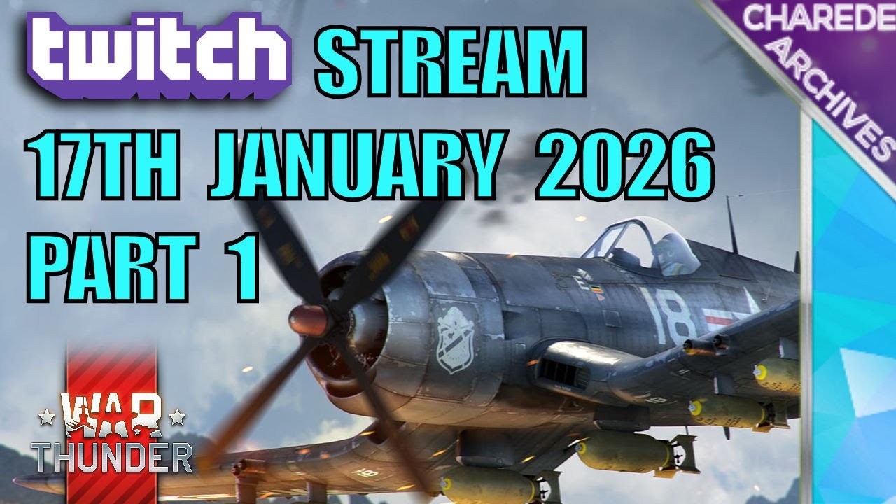 17/01/2026 Part 1 War Thunder Charede's Twitch Stream
