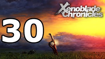Xenoblade Chronicles Walkthrough Part 30 - No Commentary Playthrough (Wii)