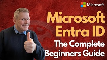 Microsoft Entra ID The Complete Beginners Guide