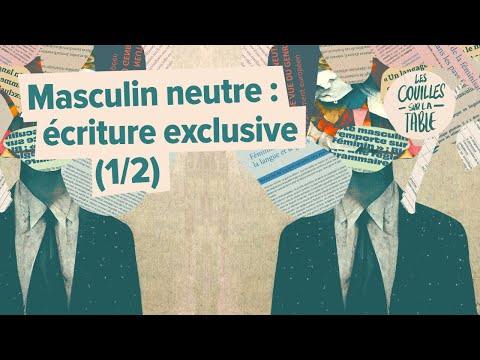 Video Masculin neutre : écriture exclusive (1/2) - youtube