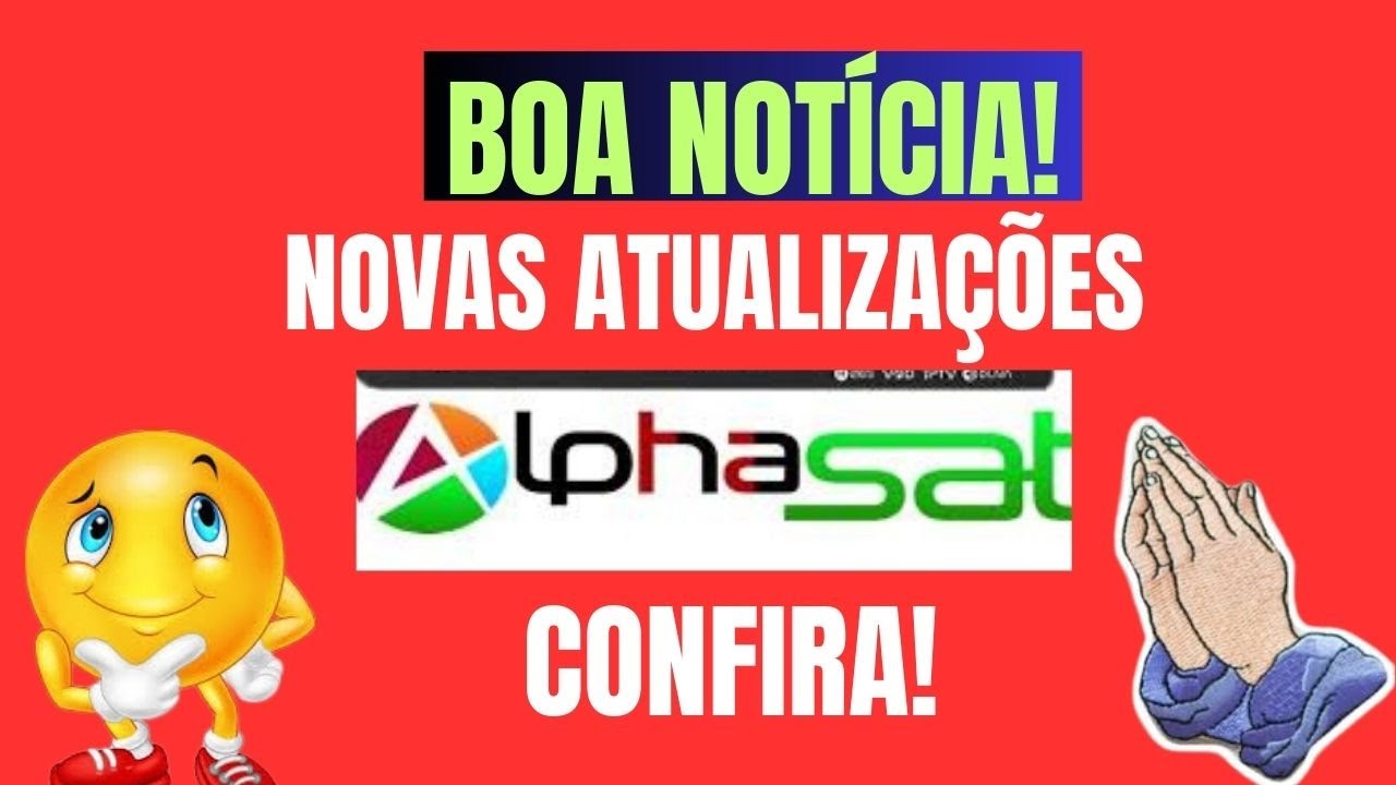 ATUALIZAÇÕES DOS RECEPTORES ALPHASAT EM 18-08-2023