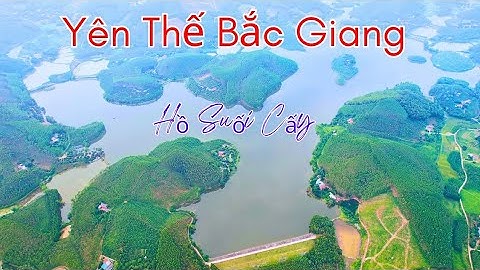 Hồ thủy lợi yên thế bắc giang | hồ suối cấy | cảnh đẹp nơi núi rừng yên thế nhìn từ độ cao 500 met