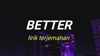 zayn - better (lirik terjemahan)