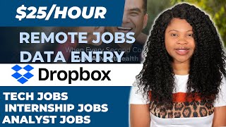 Data Entry Jobs Work From Home: Remote Jobs w/ Dropbox (Tech Jobs, Part Time Job, Internship)