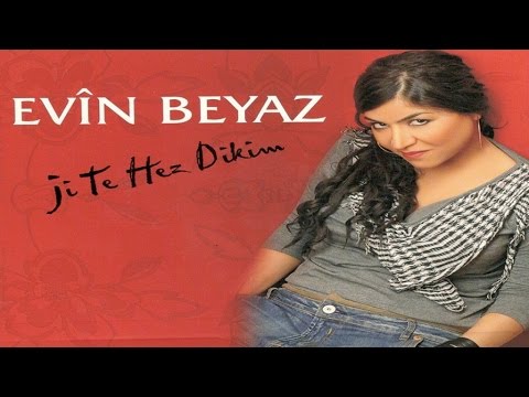 Jı Te Hez Dıkım (Evin Beyaz) Official Music Audio #Kürtçe Pop#Kurdish Muzik