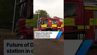Future of Dundee fire station in doubt as closure fear raised
