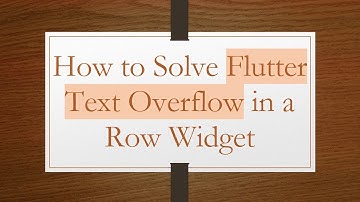 How to Solve Flutter Text Overflow in a Row Widget