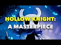 Why Hollow Knight is a masterpiece - one of the best games ever made [Roy McCoy]